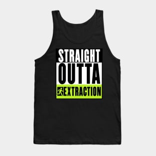 Straight Outta Extraction Tank Top